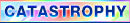 Catastrophy